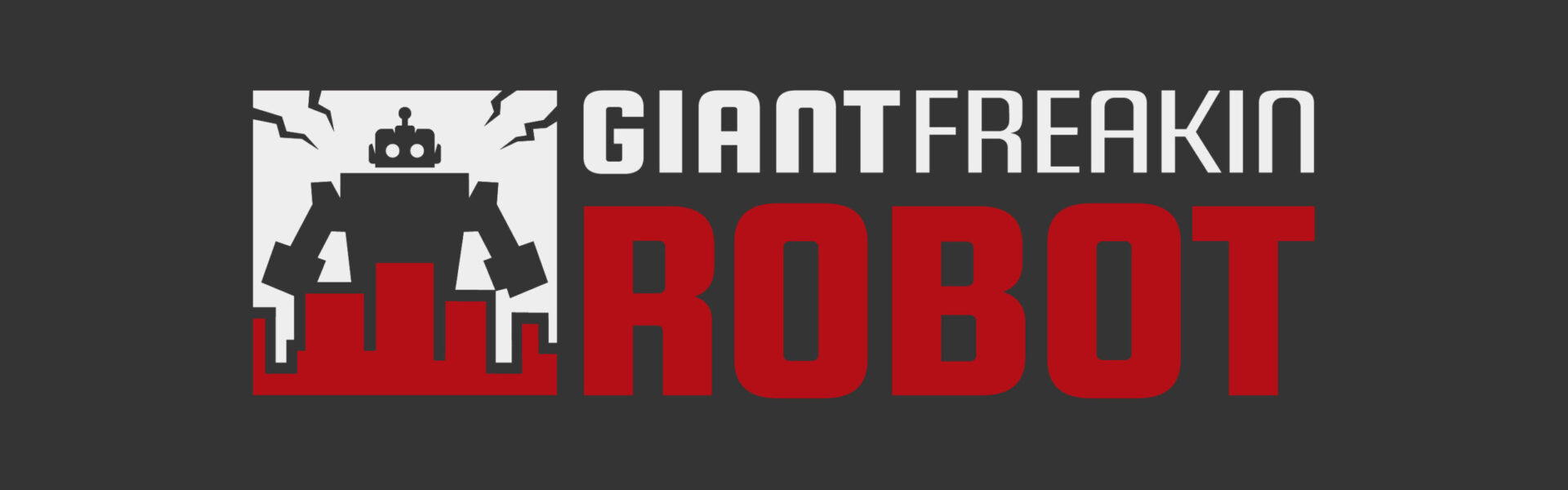 Save Giant Freakin Robot! | GIANT FREAKIN ROBOT